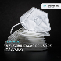 Editorial: A flexibilização do uso de máscaras