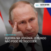 Editorial - Guerra na Ucrânia: o mundo não pode retroceder