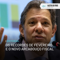 Editorial: Os recordes de fevereiro e o novo arcabouço fiscal