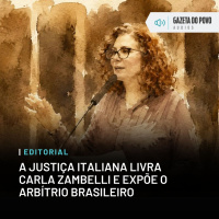 Editorial: A Justiça italiana livra Carla Zambelli e expõe o arbítrio brasileiro