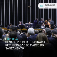 Editorial: Senado precisa terminar a recuperação do Marco do Saneamento