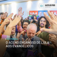 Editorial: O aceno enganoso de Lula aos evangélicos