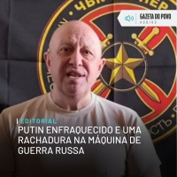 Editorial: Putin enfraquecido e uma rachadura na máquina de guerra russa