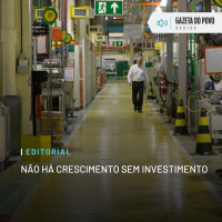 Editorial: Não há crescimento sem investimento