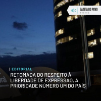 Editorial: Retomada do respeito à liberdade de expressão, a prioridade número um do país
