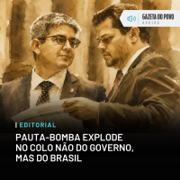 Editorial: Pauta-bomba explode no colo não do governo, mas do Brasil