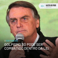 Editorial: Golpismo só pode ser combatido dentro da lei