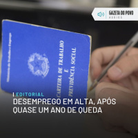 Editorial: Desemprego em alta, após quase um ano de queda