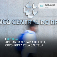 Editorial: Apesar da gritaria de Lula, Copom opta pela cautela