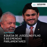 Editorial: A queda de Juscelino Filho e as emendas parlamentares
