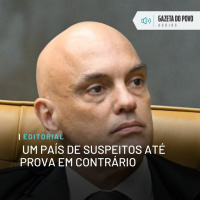 Editorial: Um país de suspeitos até prova em contrário