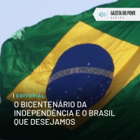 Editorial: O bicentenário da Independência e o Brasil que desejamos