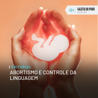 Editorial: Abortismo e controle da linguagem