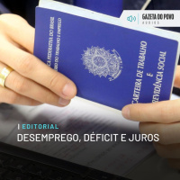 Editorial: Desemprego, déficit e juros