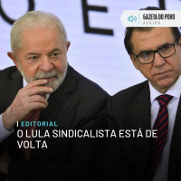 Editorial: O Lula sindicalista está de volta
