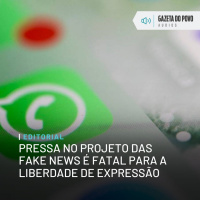 Editorial: Pressa no projeto das fake news é fatal para a liberdade de expressão