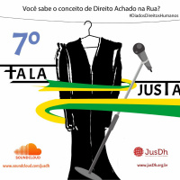 Fala Justa ep.7 - Você sabe o conceito de Direito Achado na Rua?