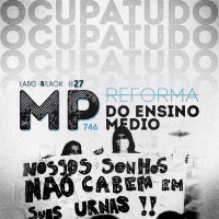 Lado Black #27 • Reforma do Ensino Médio