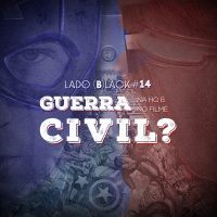 Lado Black #14 • Guerra Civil?
