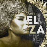 Lado Black #54 • Deus é Elza Soares (parte 2)