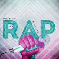 Lado Black #40 • Rap nova cena