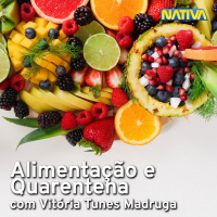 Alimentação e Quarentena, com Vitória Tunes Madruga