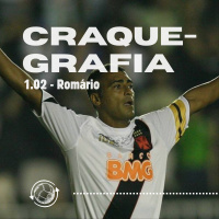 CRAQUEGRAFIA #02 - Romário [Parte II]