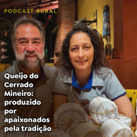 Queijo do Cerrado Mineiro: produzido por apaixonados pela tradição
