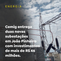 Cemig entrega duas novas subestações em João Pinheiro com investimentos de mais de R$ 46 milhões