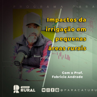 Impactos da irrigação em pequenas áreas rurais - com professor Fabrício Andrade
