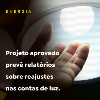 Projeto aprovado prevê relatórios sobre reajustes nas contas de luz