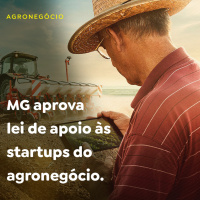 MG aprova lei de apoio às startups do agronegócio 