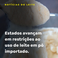 Estados avançam em restrições ao uso de leite em pó importado