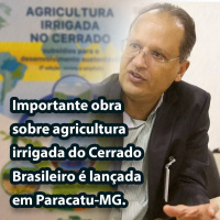 Importante obra sobre agricultura irrigada do Cerrado Brasileiro é lançada em Paracatu MG