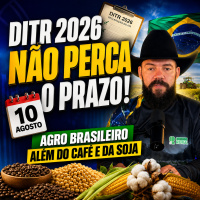 DITR 2026 - não perca o prazo! | Agro Brasileiro Além do Café e da Soja