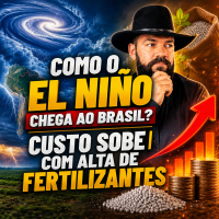 Como o El Niño chega ao Brasil? | Custo sobe com alta de fertilizantes