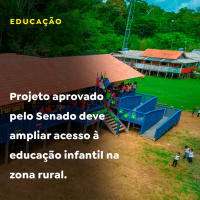 Projeto aprovado pelo Senado deve ampliar acesso à educação infantil na zona rural.