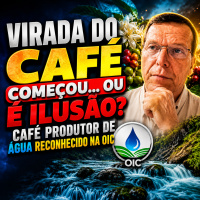Virada do Café Começou... Ou é Ilusão? Café Produtor de Água reconhecido na OIC