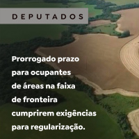 Prorrogado prazo para ocupantes de áreas na faixa de fronteira cumprirem exigências de regularização