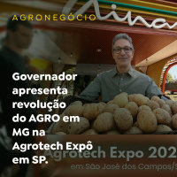 Governador apresenta revolução do AGRO em MG na Agrotech Expô em SP