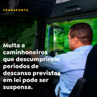 Multa a caminhoneiros que descumprirem períodos de descanso previstos em lei pode ser suspensa