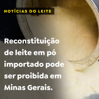 Reconstituição de leite em pó importado pode ser proibida em Minas Gerais