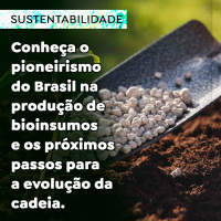 Conheça o pioneirismo do Brasil na produção de bioinsumos