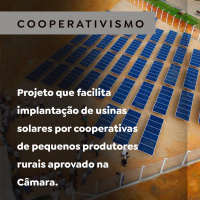 Projeto que facilita implantação de usinas solares por cooperativas é aprovado na Câmara
