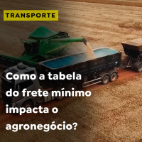 Como a tabela do frete mínimo impacta o agronegócio?