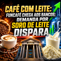 Café com leite: Funcafé chega aos bancos demanda por soro de leite DISPARA