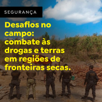 Desafios no campo: combate às drogas e terras em regiões de fronteiras secas 