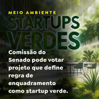 Comissão do Senado pode votar projeto que define regra de enquadramento como startup verde