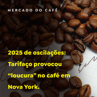 2025 de oscilações: Tarifaço provocou “loucura” no café em Nova York