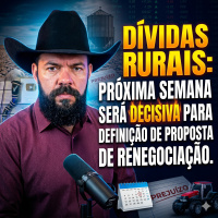  Dívidas rurais próxima semana será decisiva para definição de proposta de renegociação